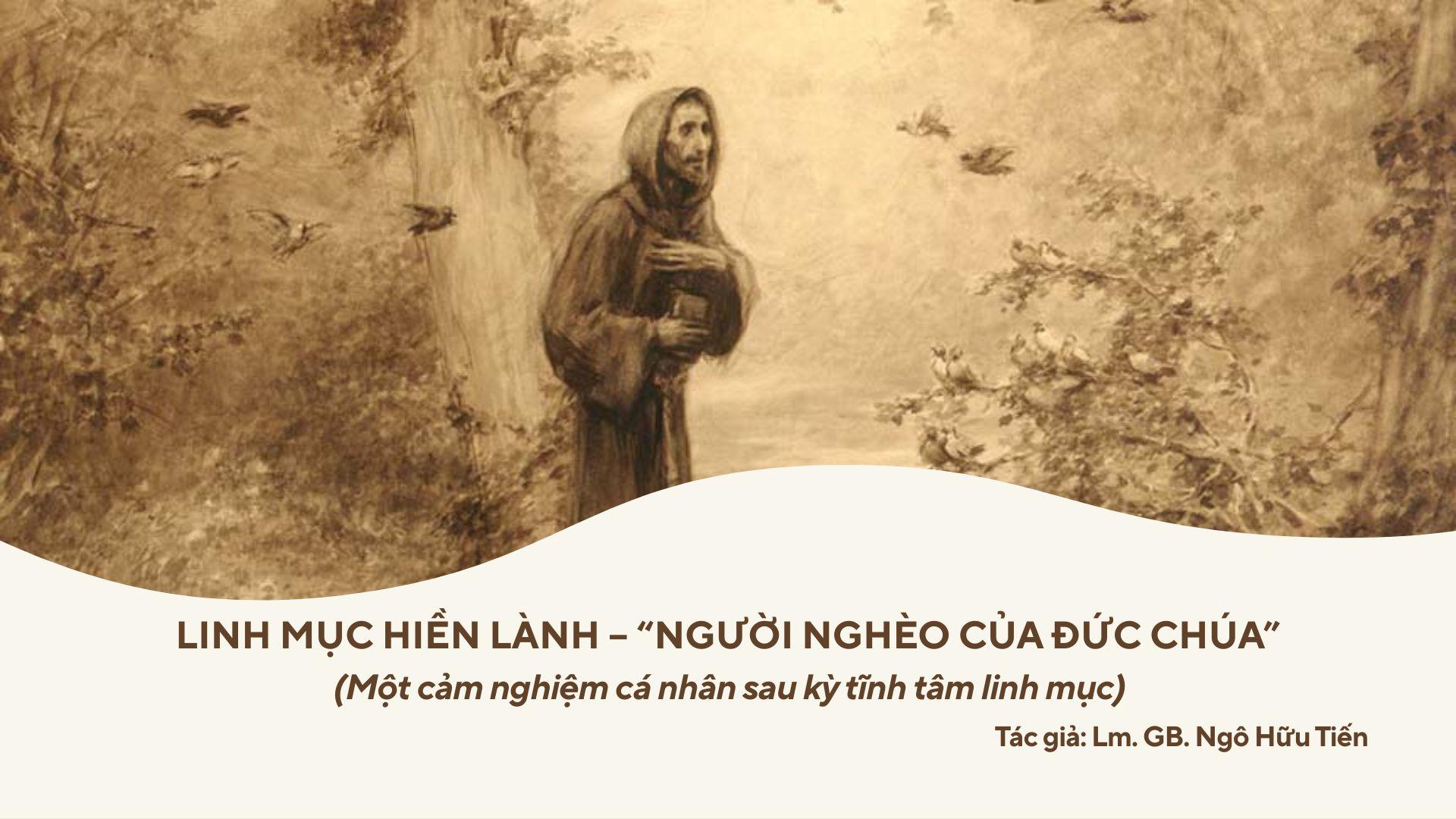Linh mục hiền lành - “người nghèo của Đức Chúa”: Một cảm nghiệm cá nhân sau kỳ tĩnh tâm linh mục