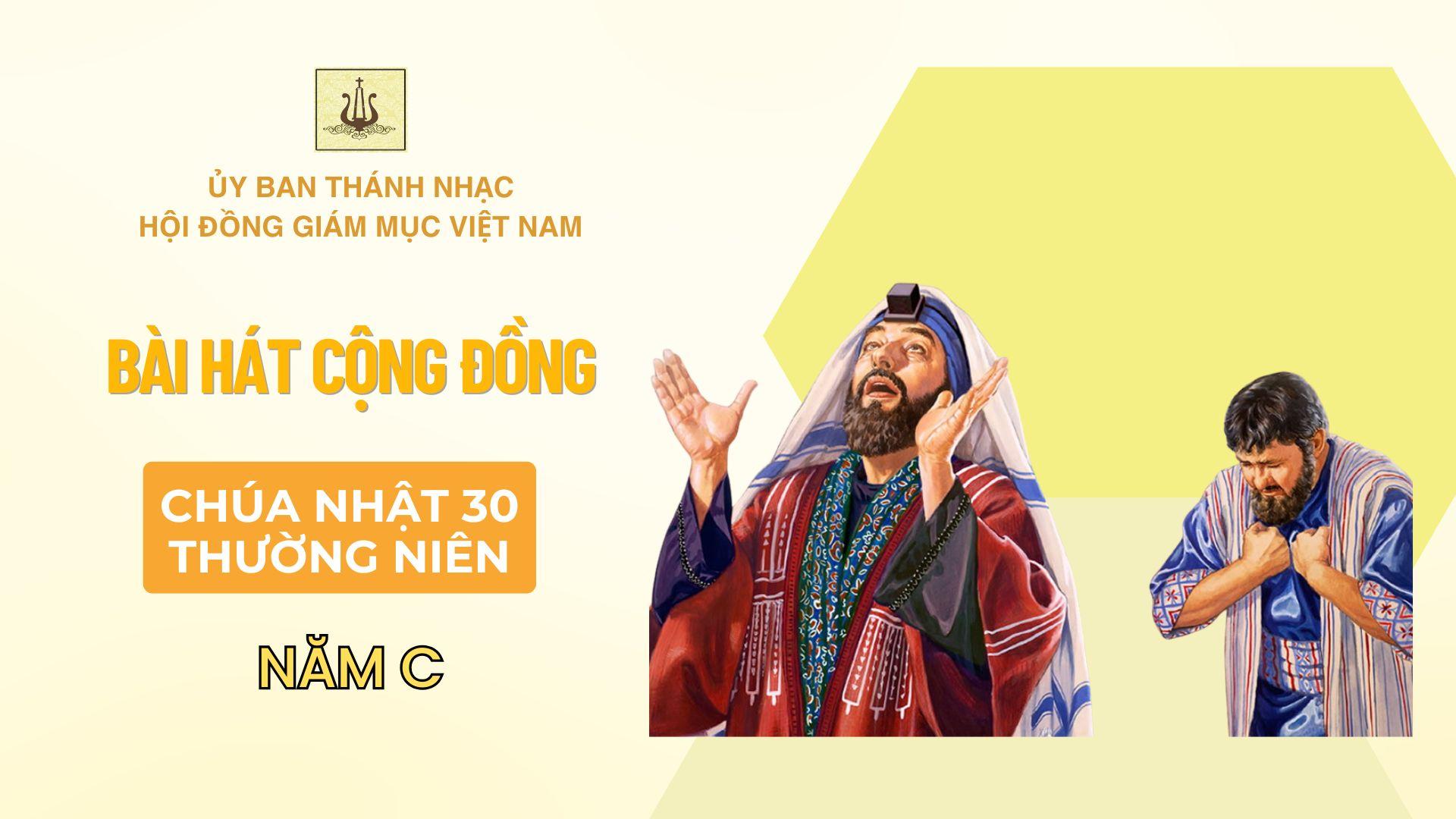 Bài hát cộng đồng Chúa nhật 30 Thường niên năm C