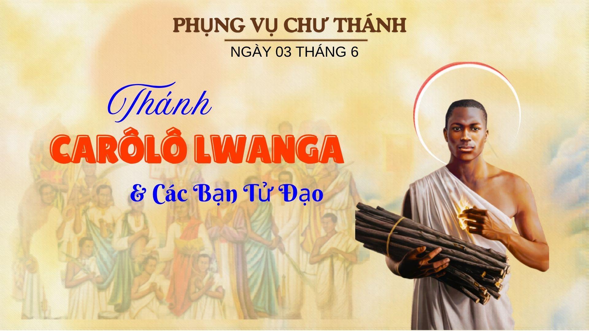 Ngày 03 tháng 6: Thánh Carôlô Lwanga và 21 bạn tử đạo tại Uganda