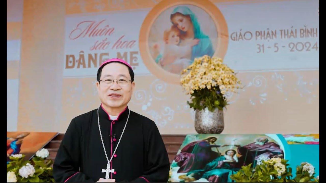 Tâm tình Mục tử Giáo phận Thái Bình tháng 05-2024: Đồng tiến hoa mừng kính Mẹ Maria