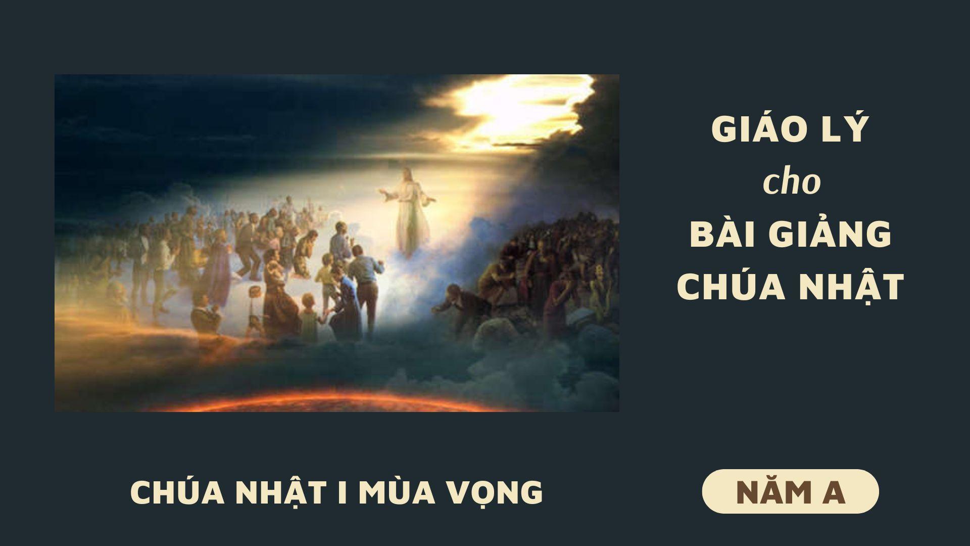 Giáo lý cho bài giảng Chúa nhật 1 mùa Vọng năm A