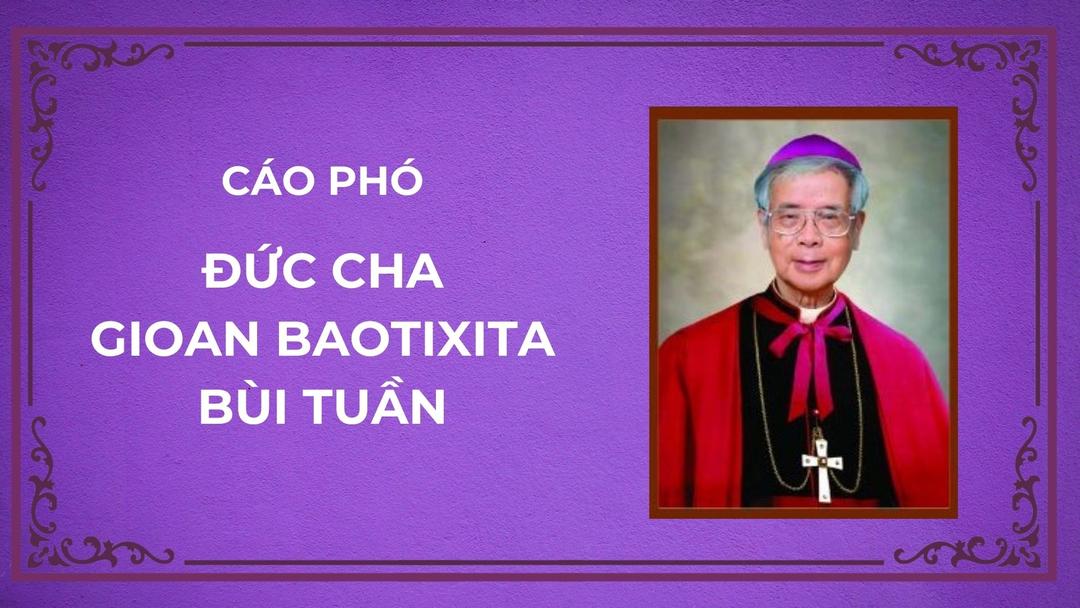 Cáo phó Đức cha Gioan Baotixita Bùi Tuần