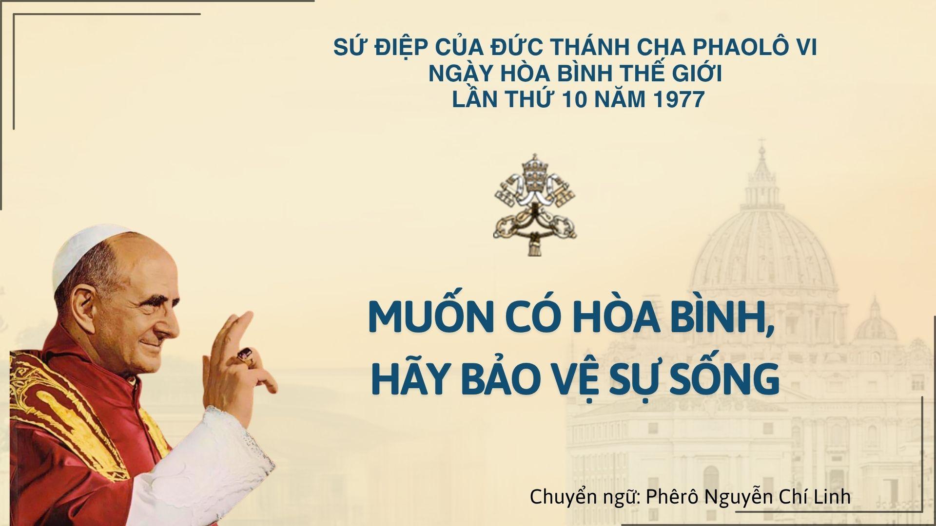 Sứ điệp của Đức Thánh cha Phaolô VI cho ngày Hòa bình Thế giới năm 1977: Muốn có Hòa bình, hãy bảo vệ sự sống