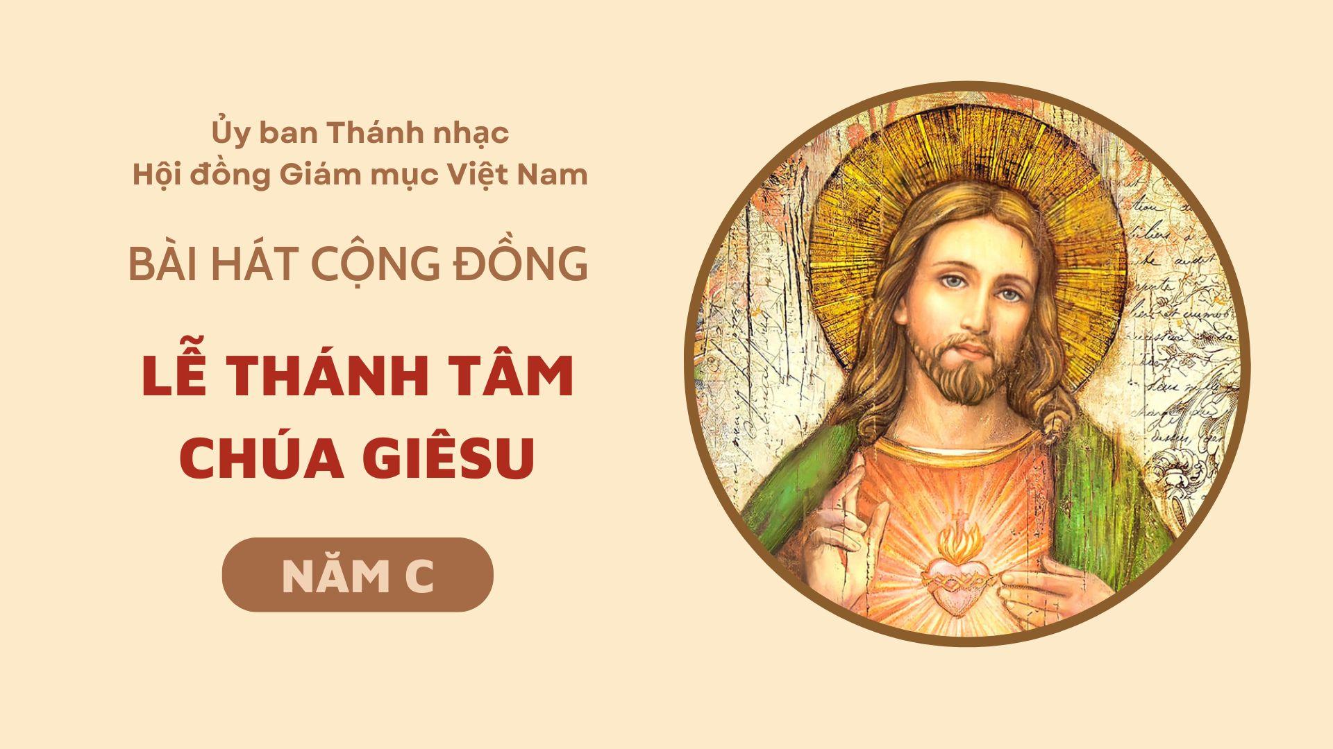 Bài hát cộng đồng Lễ Thánh Tâm Chúa Giêsu Năm C