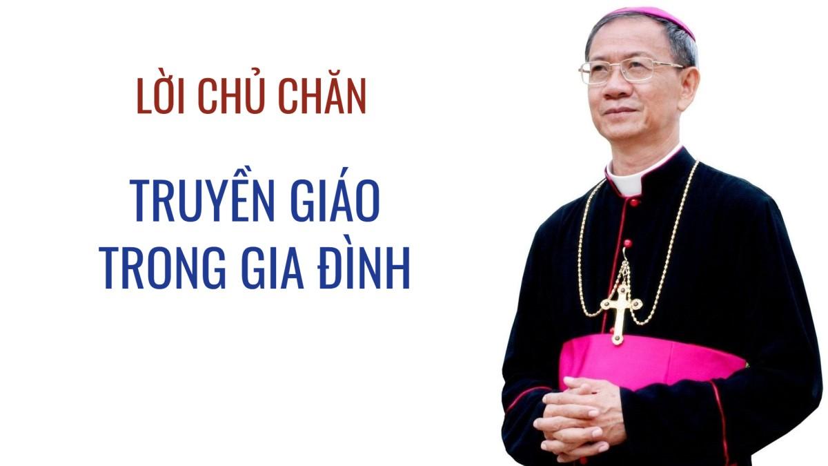 Lời Chủ chăn Giáo phận Vĩnh Long tháng 6/2025: Truyền giáo trong gia đình