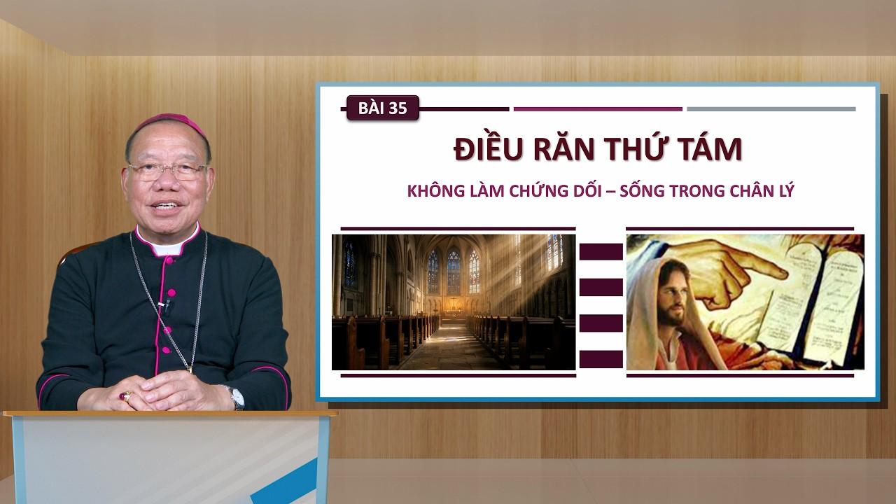 Bài 35: Điều răn VIII – Không làm chứng dối