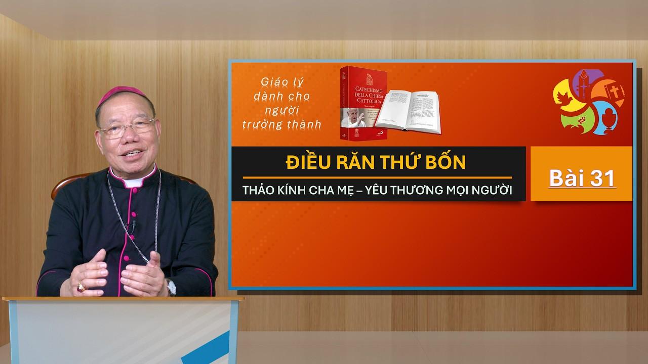 Bài 31: Điều răn thứ IV – Thảo kính cha mẹ, yêu thương mọi người