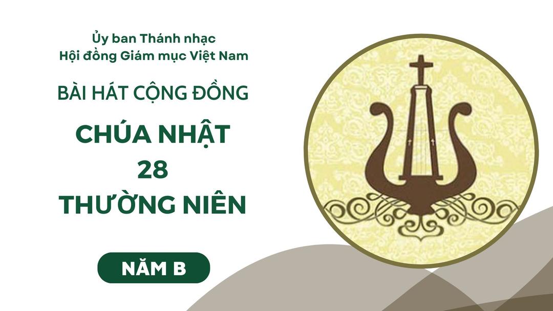 Bài hát cộng đồng Chúa nhật 28 Thường Niên năm B