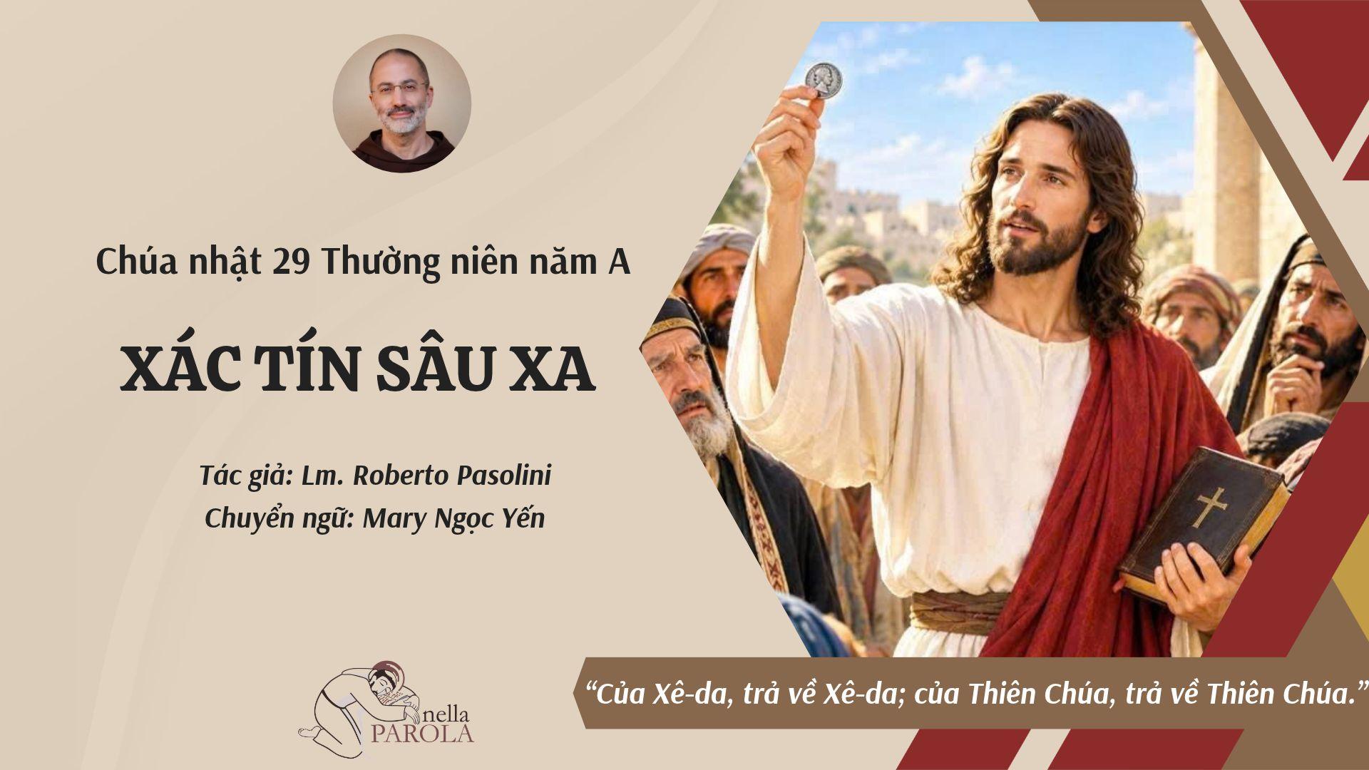 Xác tín sâu xa - Suy niệm Chúa nhật 29 Thường niên năm A của Cha Roberto Pasolini