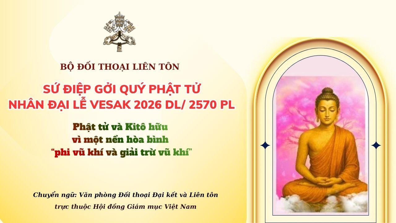 su diep gui quy phat tu nhan dip dai le vasak 2026 phat tu va ki to huu vi mot nen hoa binh “phi vu khi va giai tru vu khi
