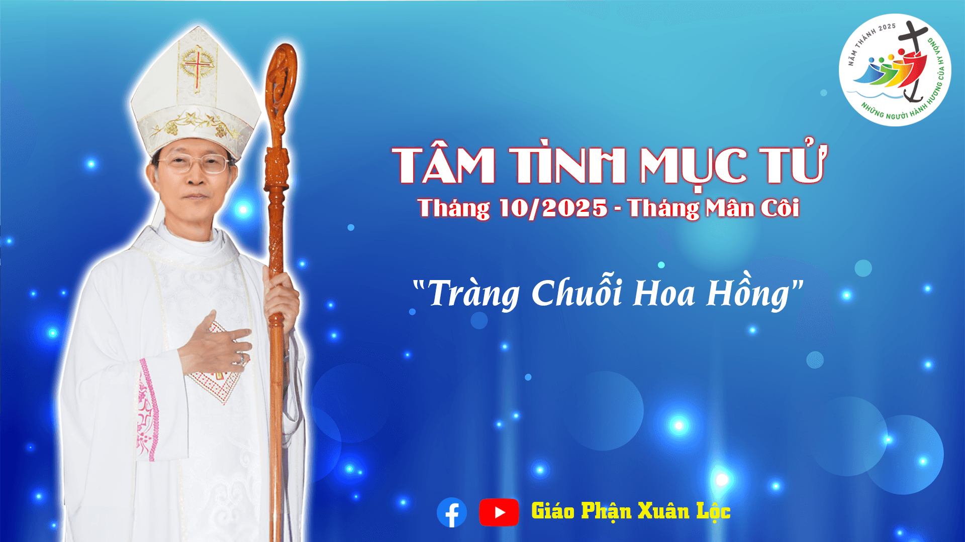 Tâm tình Mục tử Giáo phận Xuân Lộc tháng 10/2025: Tràng chuỗi Hoa Hồng