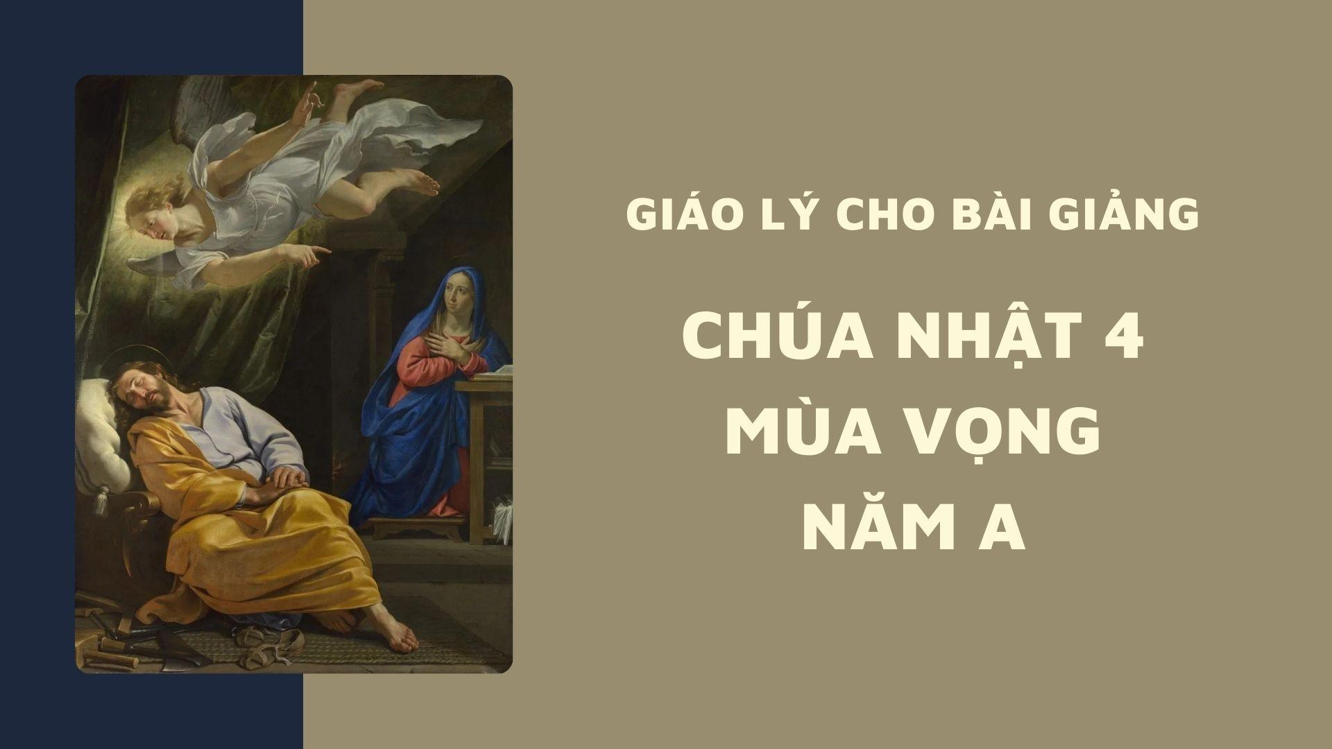 Giáo lý cho bài giảng Chúa nhật 4 mùa Vọng năm A