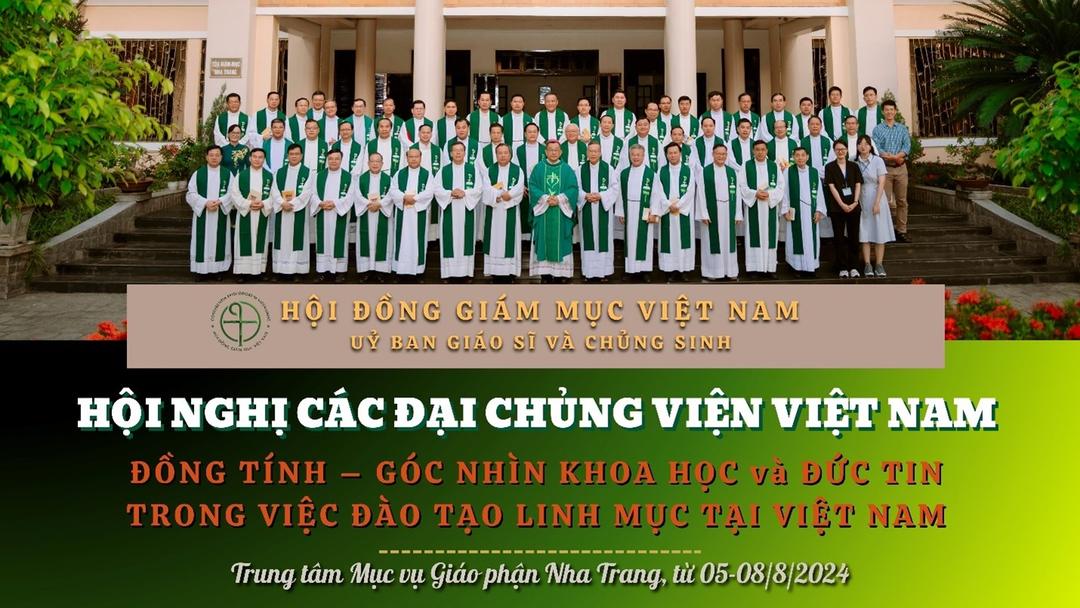 Hội nghị các Đại Chủng Viện tại Việt Nam năm 2024 - Đồng tính dưới góc nhìn khoa học và đức tin trong việc Đào tạo linh mục tại Việt Nam