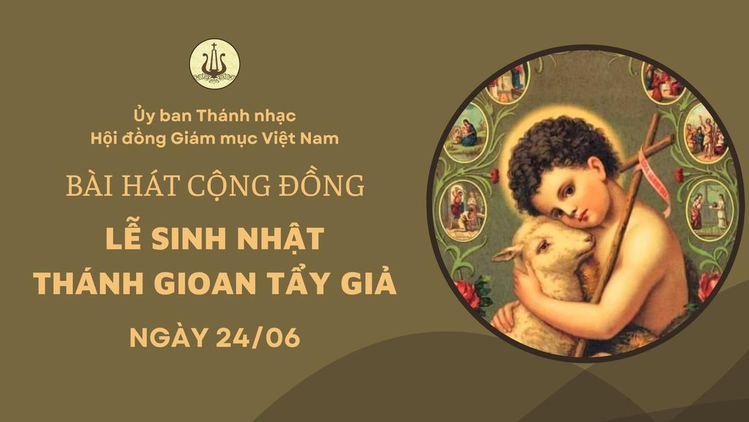 Bài hát cộng đồng Lễ Sinh Nhật Thánh Gioan Tẩy Giả