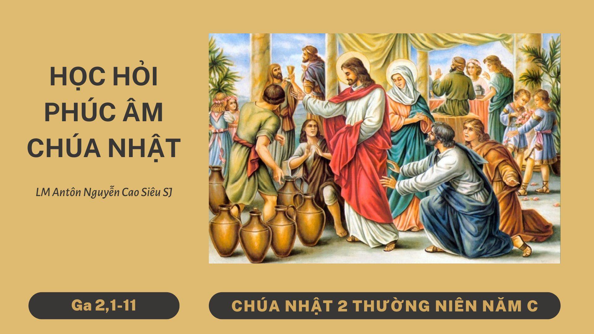 Học hỏi Phúc âm Chúa nhật 2 Thường Niên năm C (Ga 2,1-11)