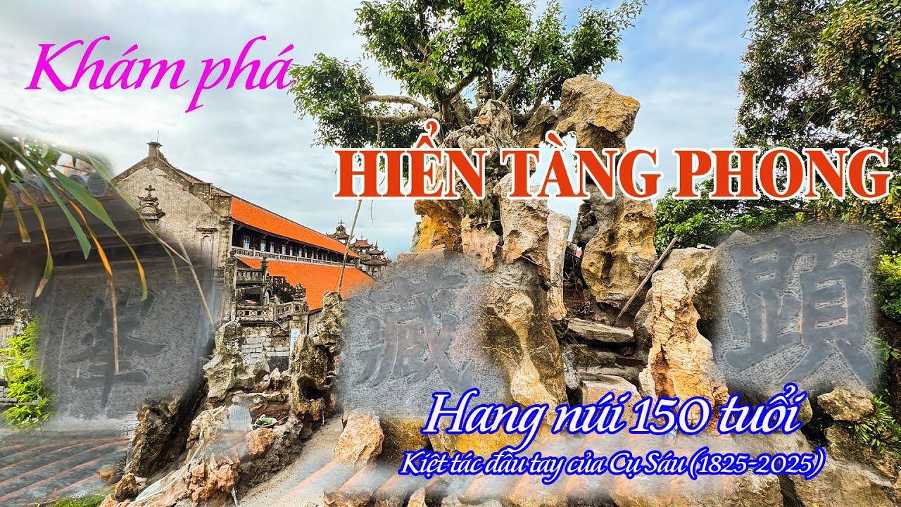 "Hiển tàng phong" - Hang đá 150 tuổi: Kiệt tác đầu tay của Cụ Sáu