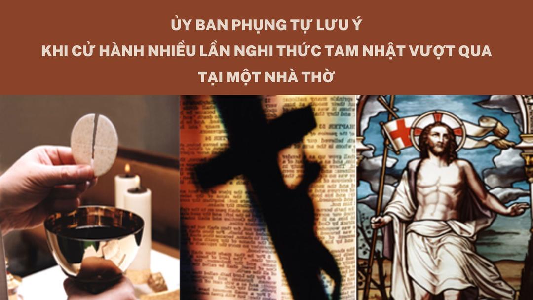 Ủy ban Phụng tự lưu ý khi cử hành nhiều lần nghi thức Tam Nhật Vượt Qua tại một nhà thờ