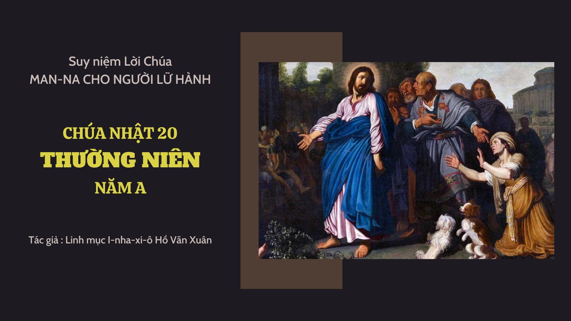 Chúa nhật 20 Thường niên năm A - Man-na cho người lữ hành