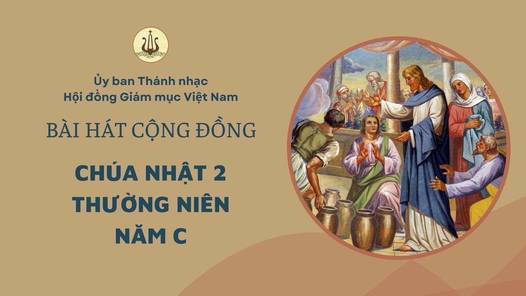 Hát cộng đồng: Lễ Chúa nhật 2 Thường Niên năm C