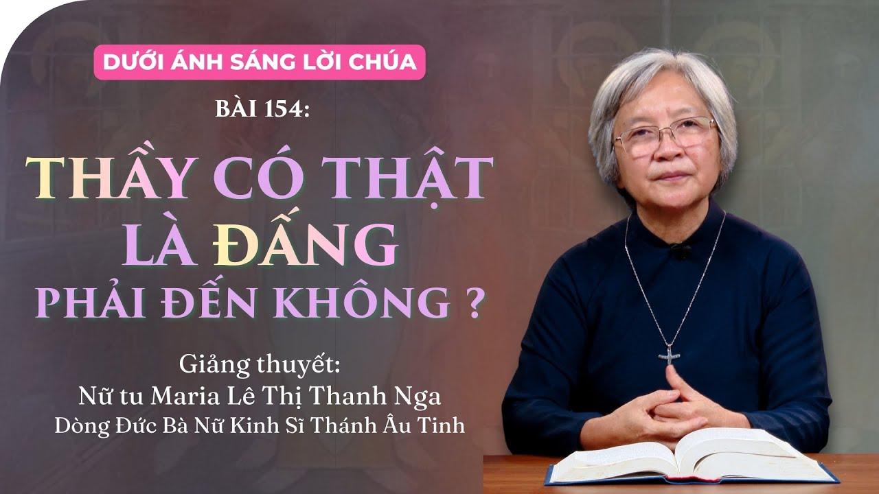 Chúa nhật 3 mùa Vọng năm A - Thầy có thật là Đấng phải đến không?