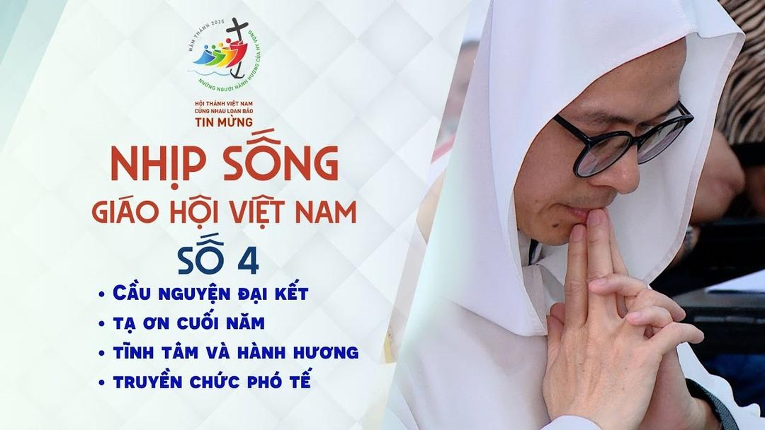 NHỊP SỐNG GIÁO HỘI VIỆT NAM SỐ 4 (21/01 – 27/01/2025)