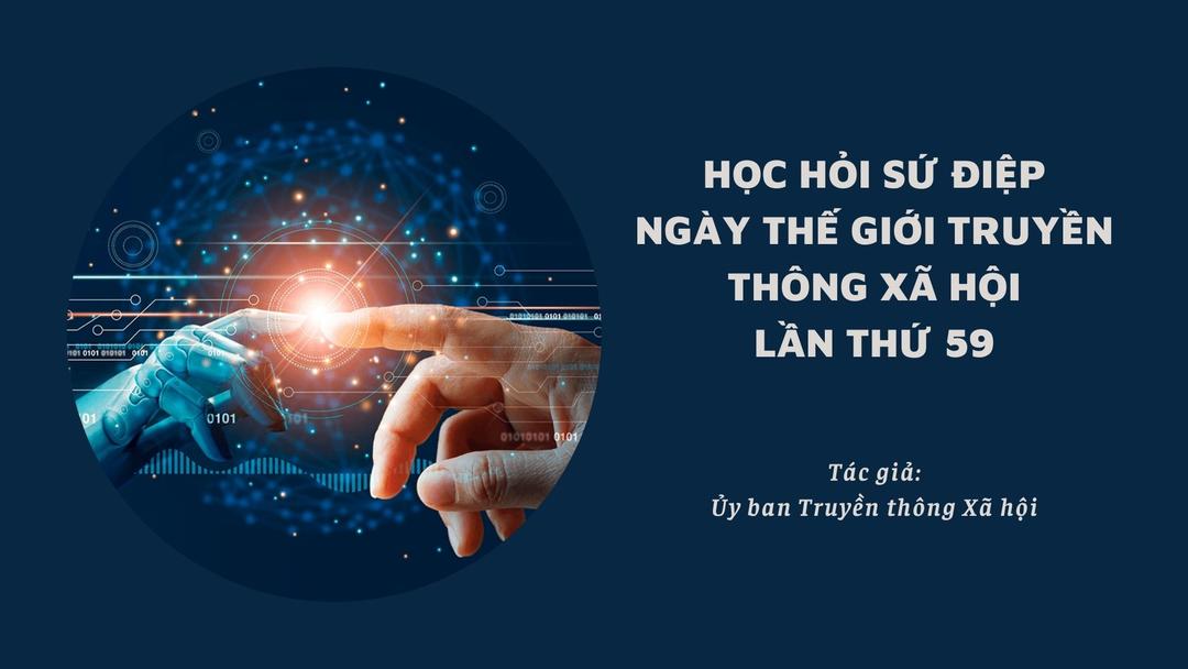 Học hỏi sứ điệp ngày thế giới truyền thông xã hội lần thứ 59