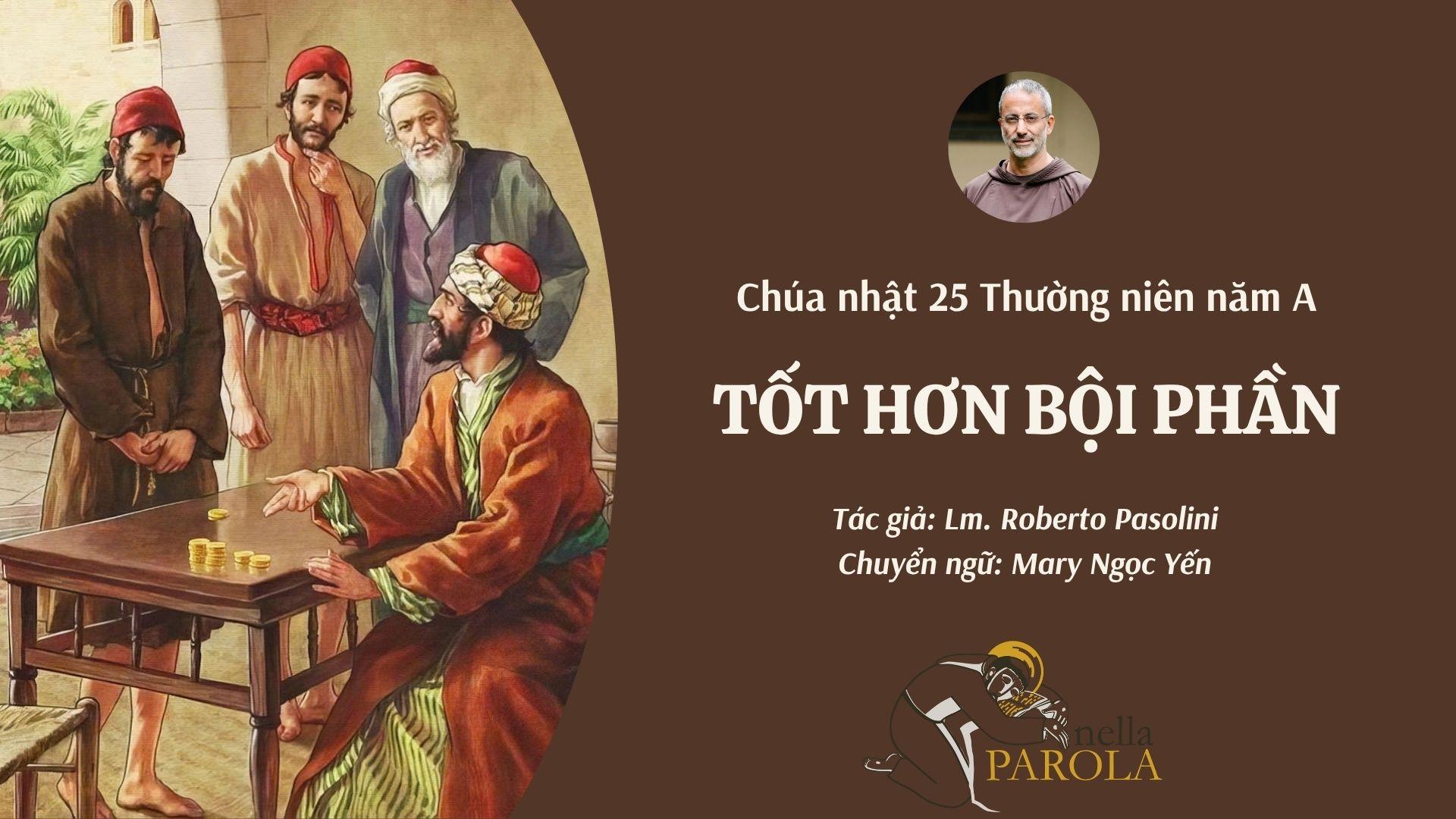 Tốt hơn bội phần - Suy niệm Chúa nhật 25 Thường niên năm A của Cha Roberto Pasolini