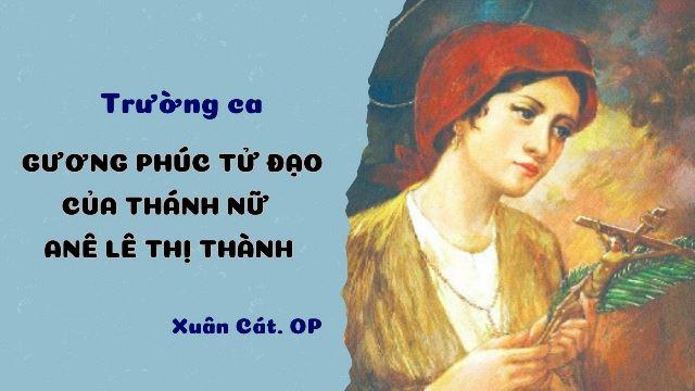 Trường ca: Gương phúc tử đạo của Thánh nữ Anê Lê Thị Thành
