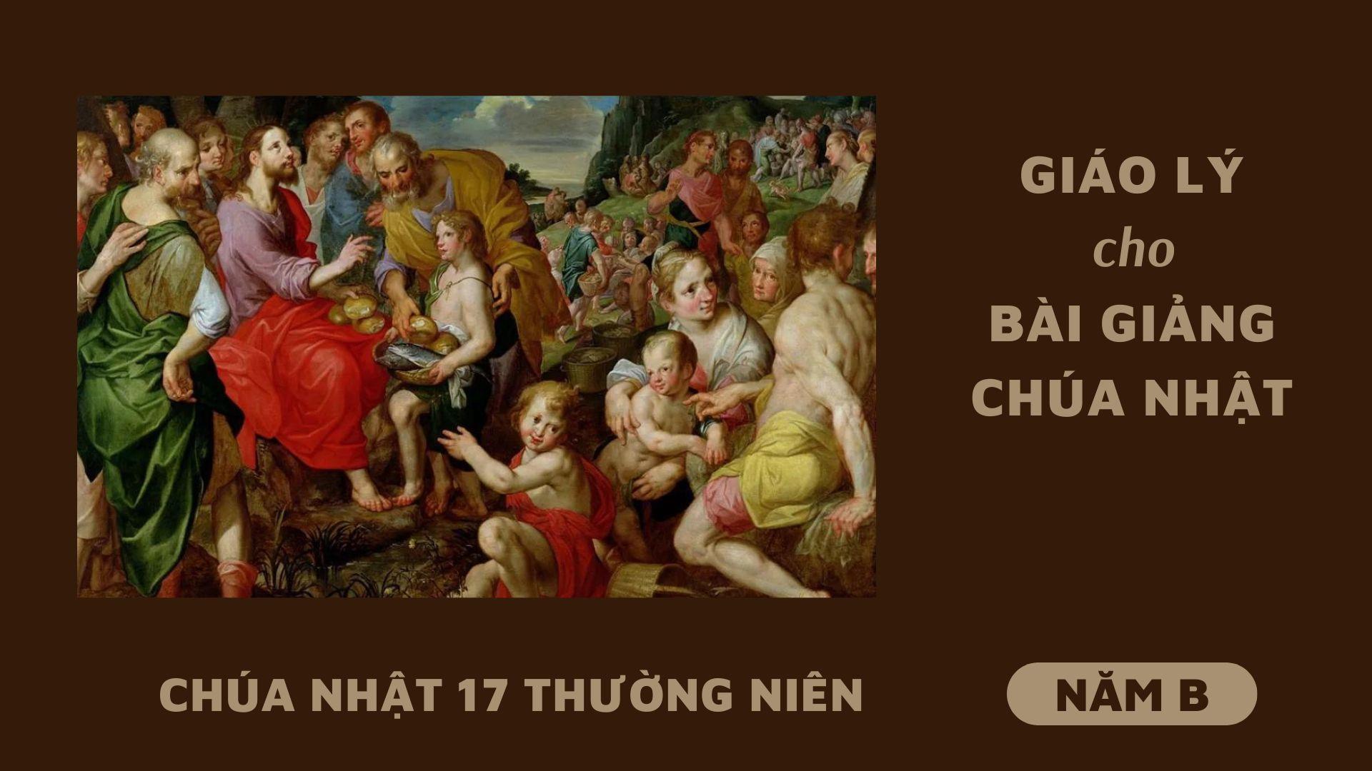 Giáo lý cho bài giảng Chúa nhật 17 Thường Niên năm B