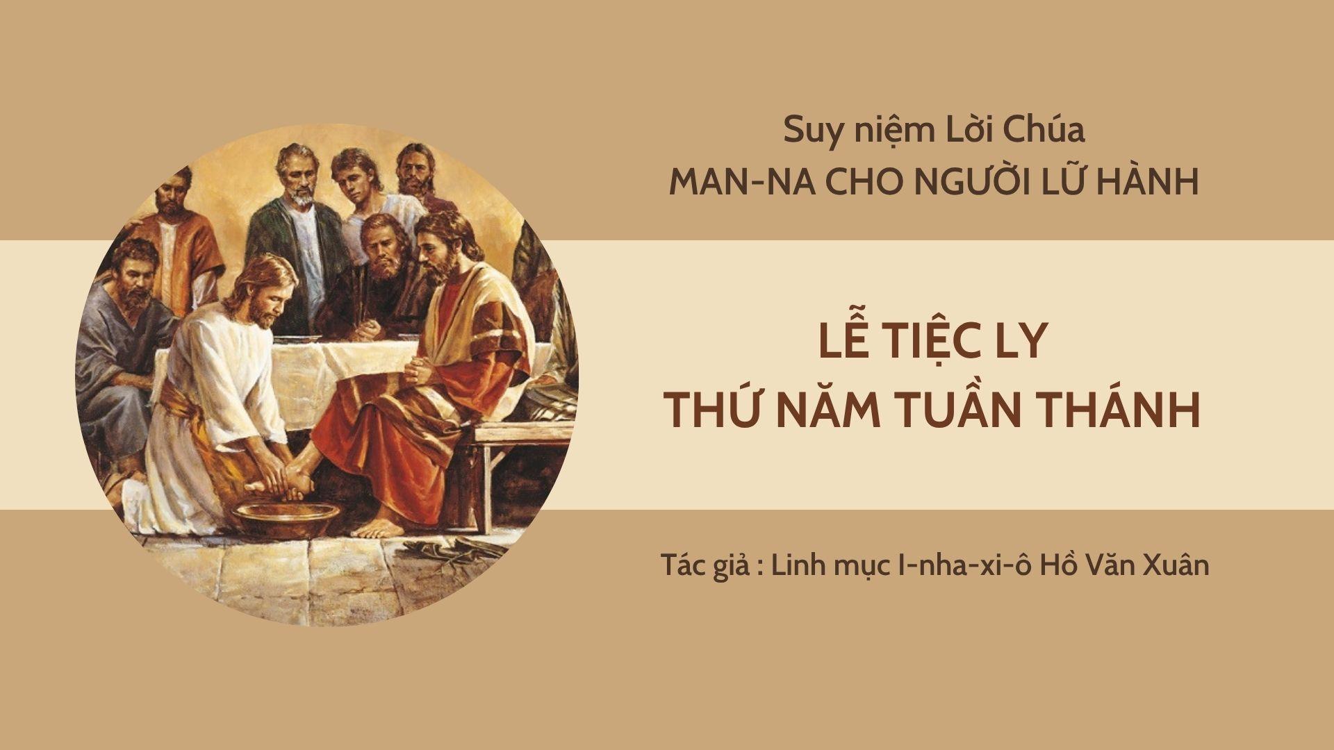 Lễ Tiệc ly - Man-na cho người lữ hành