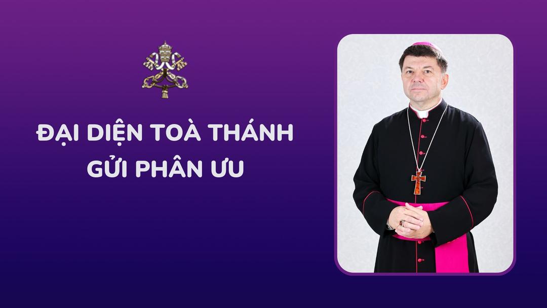 Đại diện Tòa thánh gửi phân ưu