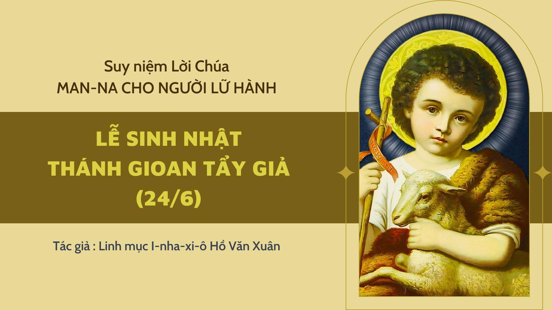 Lễ Sinh nhật Thánh Gio-an Tẩy Giả (24/6) - Man-na cho người lữ hành
