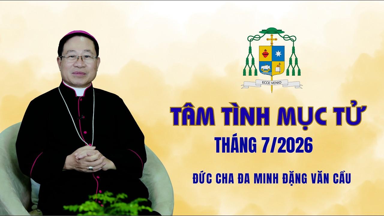 Tâm tình Mục tử Giáo phận Thái Bình tháng 7/2026