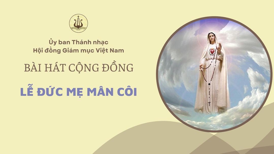 Bài hát cộng đồng Lễ Đức Mẹ Mân Côi năm 2024