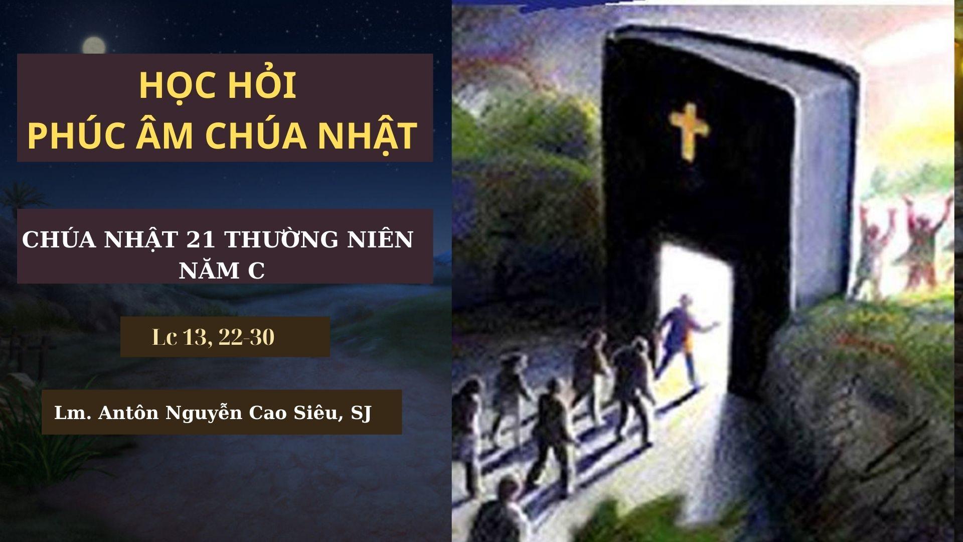 Học hỏi Phúc âm Chúa nhật 21 Thường niên năm C (Lc 13,22-30)