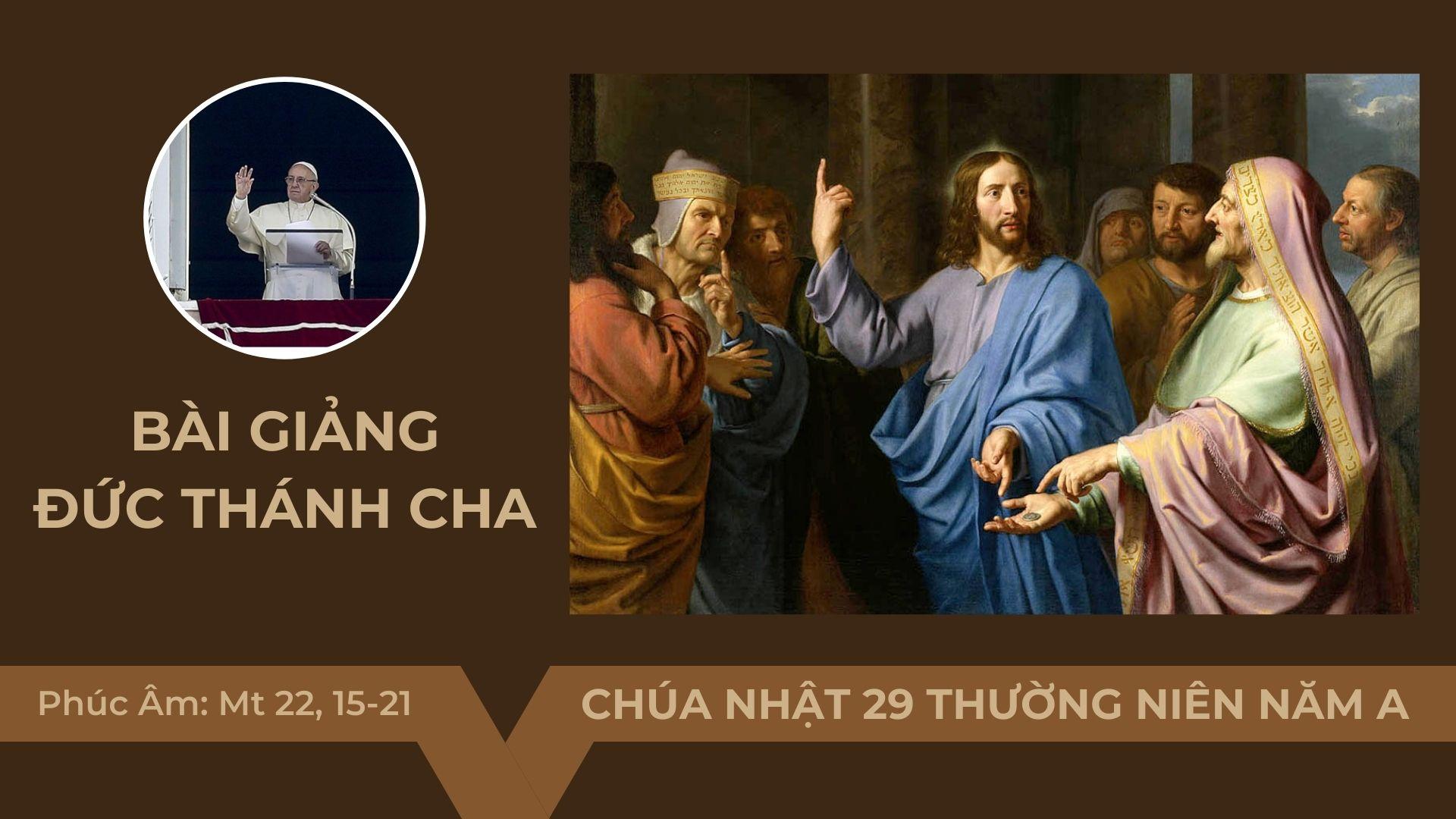 Bài giảng Đức Thánh Cha – Chúa nhật 29 Thường niên năm A