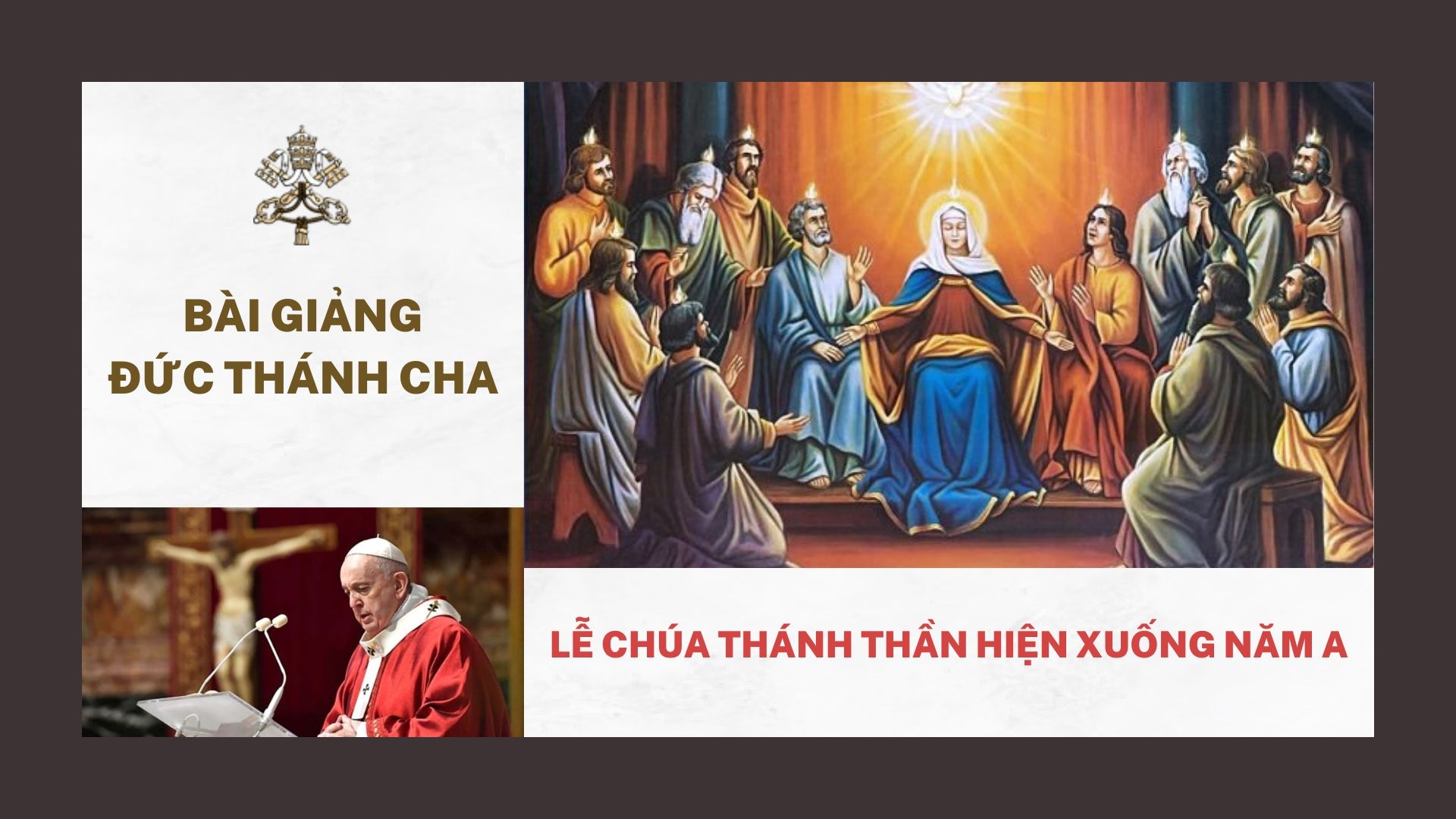 Bài giảng Đức Thánh Cha – Lễ Chúa Thánh Thần Hiện Xuống năm A
