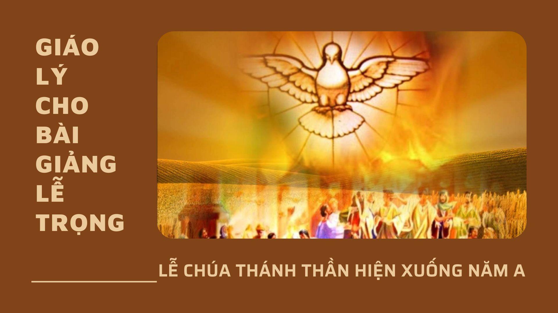 Giáo lý cho bài giảng lễ Chúa Thánh Thần Hiện Xuống năm A