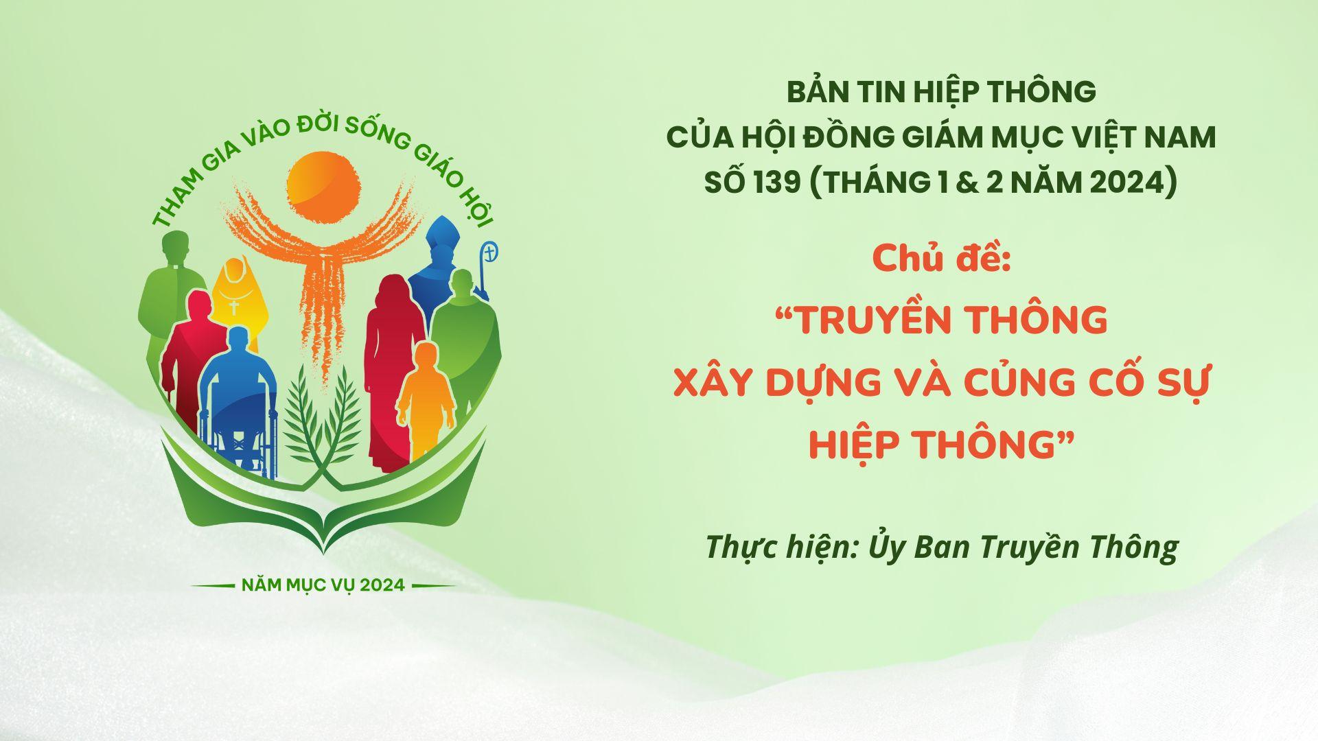 Giới thiệu Bản tin Hiệp Thông số 139 (Tháng 1 & 2 năm 2024): Truyền thông - xây dựng và củng cố sự Hiệp thông