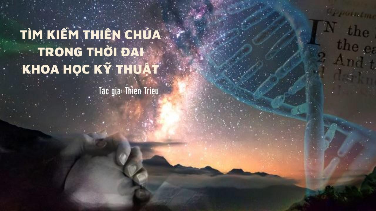 Tìm kiếm Thiên Chúa trong thời đại khoa học kỹ thuật