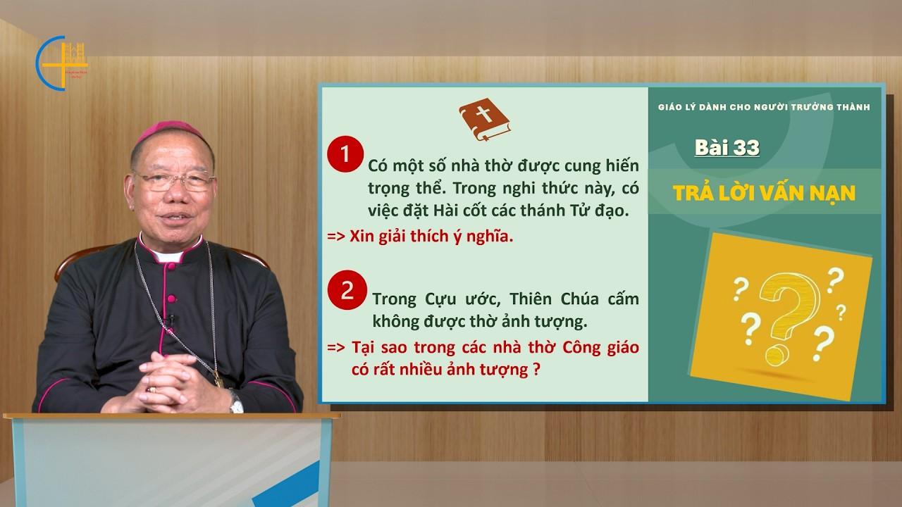 Bài 30: Giải đáp thắc mắc - Giáo lý cho người trưởng thành