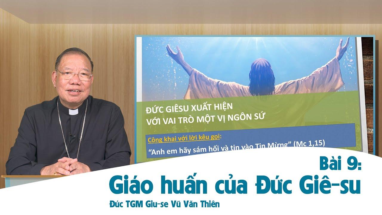 Bài 9: Giáo huấn của Đức Giêsu
