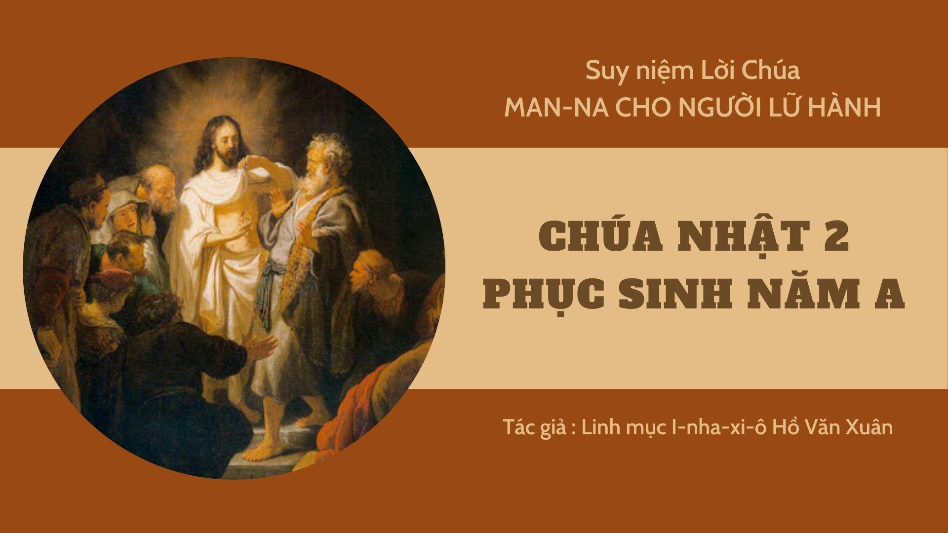 Chúa nhật 2 Phục Sinh năm A - Man-na cho người lữ hành